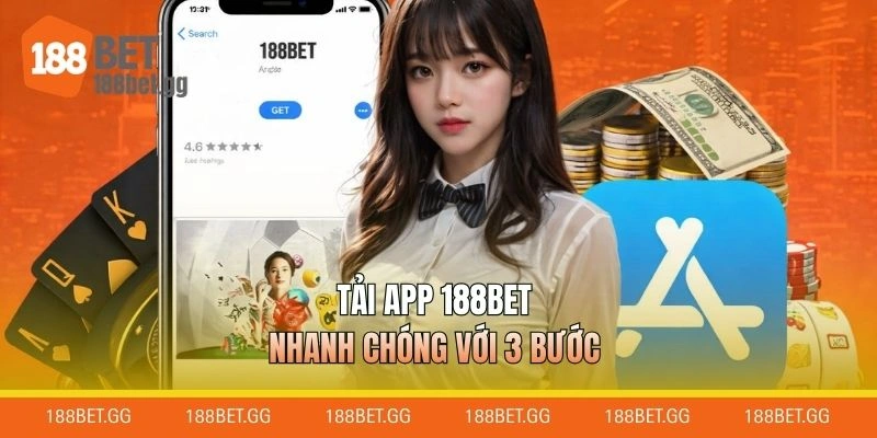 Tải app 188BET nhanh chóng với 3 bước